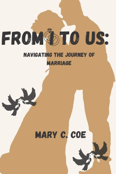 From I to Us: Navigating the Journey of Marriage