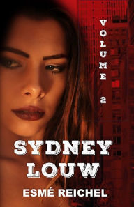 Title: Sydney Louw: Volume 2, Author: Esmé Reichel