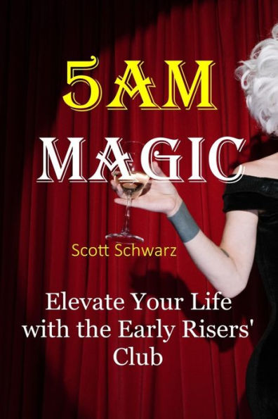 5AM Magic: Elevate Your Life with The Early Risers' Club