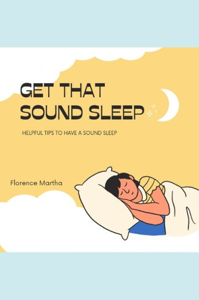 GET THAT SOUND SLEEP: Helpful tips to have a sound sleep