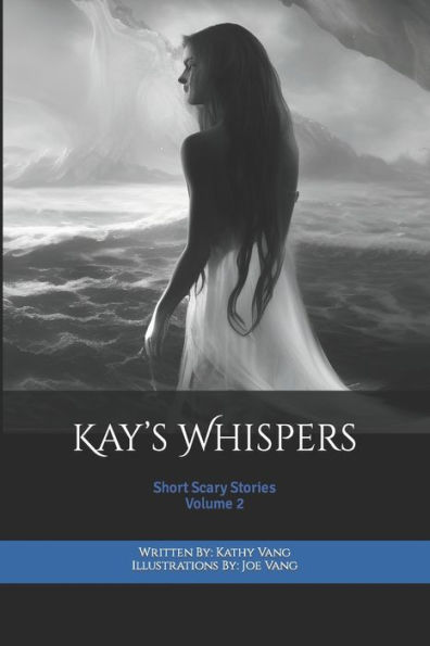 Kay's Whispers: Short Scary Stories Vol. 2