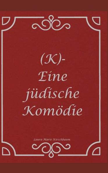 (K)-Eine jüdische Komödie