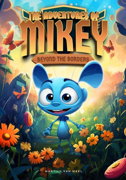 The Adventures of Mikey: Beyond the Borders