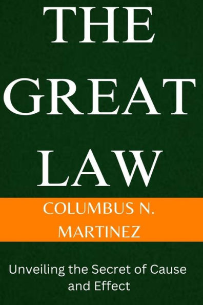 The Great Law: Unveiling the Secrets of Cause and Effect