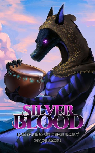 Silver Blood: Lazy Scales Universe Book 5