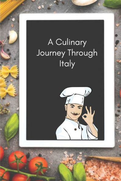 A Culinary Journey Through Italy: Savory Secrets and Sweet Delights - An Italian Recipe Collection