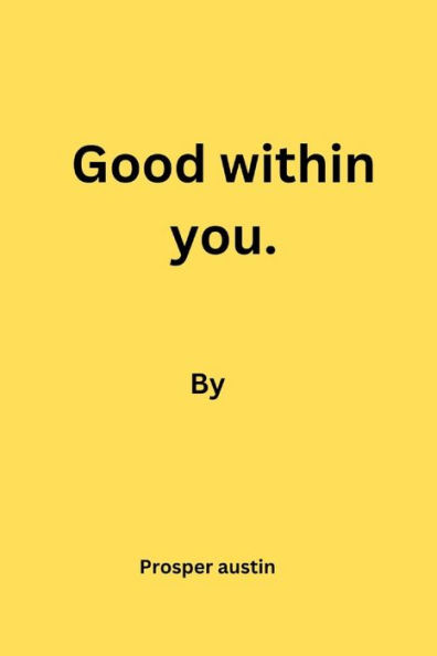 Good within you.