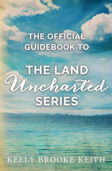 The Official Guidebook to Land Uncharted Series