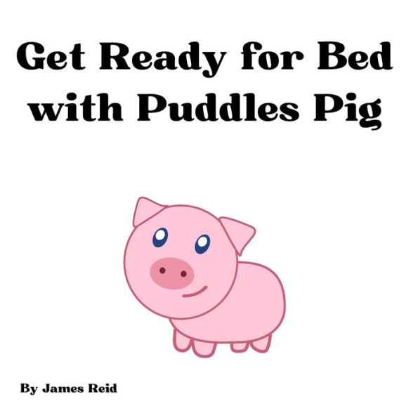 Get Ready for Bed with Puddles Pig