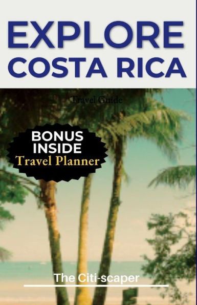 Explore Costa Rica: Travel Handbook