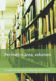 Title: Perimetro,área, volumen, Author: Scarlet Coromoto Rueda Marrero