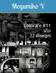 Title: Colorare #11 - Visi - 22 disegni, Author: Megumiko V