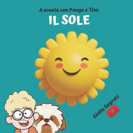 Title: A scuola con PONGO E TIM: IL SOLE Collana libri per bambini 5 -7 anni, Author: Giulia Segreti