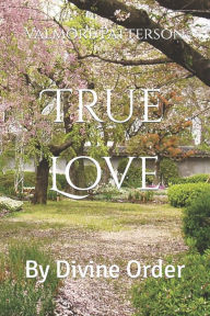 Title: True Love: By Divine Order, Author: Amazon Advertisers Have Hac my Account.