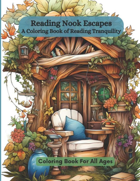 Reading Nook Escapes: A Coloring Book of Reading Tranquility