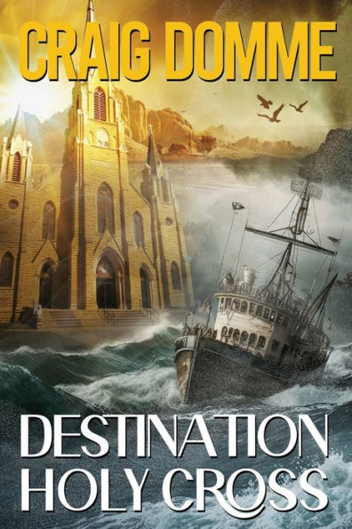 Destination Holy Cross: Book 3