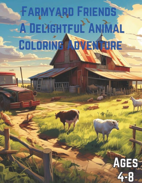 Farmyard Friends - A Delightful Animal Coloring Adventure