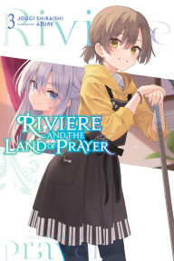 Free epub ibooks download Riviere and the Land of Prayer, Vol. 3 (light novel) 9798855400618 (English literature) by Jougi Shiraishi, Azure, Kevin Steinbach