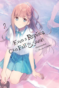 Ebook text format download Even a Replica Can Fall in Love, Vol. 2 in English 9798855401202 MOBI RTF PDB by Harunadon, Andrew Cunningham, raemz