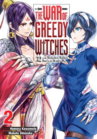 Title: The War of Greedy Witches, Vol. 2, Author: Homura Kawamoto