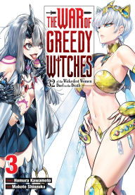 Title: The War of Greedy Witches, Vol. 3, Author: Homura Kawamoto