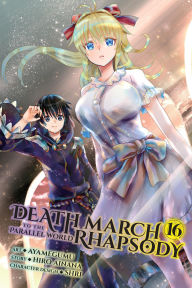 Free pdf download ebook Death March to the Parallel World Rhapsody, Vol. 16 (manga) (English literature) iBook RTF PDF