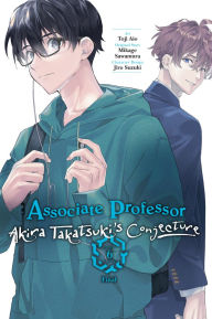 Title: Associate Professor Akira Takatsuki's Conjecture, Vol. 6 (manga), Author: Mikage Sawamura