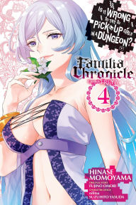 Free ebook txt download Is It Wrong to Try to Pick Up Girls in a Dungeon? Familia Chronicle Episode Freya, Vol. 4 (manga) (English literature) 9798855402179