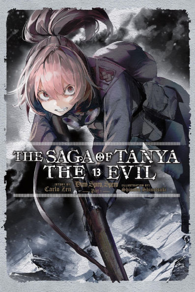 the Saga of Tanya Evil, Vol. 13 (light novel): Dum Spiro, Spero: Part 1