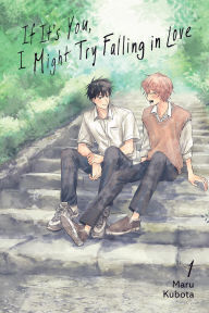 Free book pdf download If It's You, I Might Try Falling in Love, Vol. 1 9798855405019 by MARU KUBOTA, Avery Hutley RTF PDB