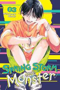 Title: Spring Storm and Monster, Vol. 3, Author: Mitsubachi Miyuki