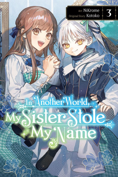 In Another World, My Sister Stole My Name, Vol. 3