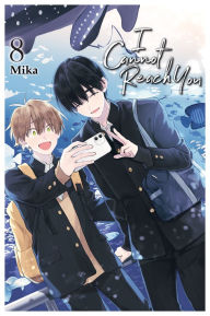 Title: I Cannot Reach You, Vol. 8, Author: Mika