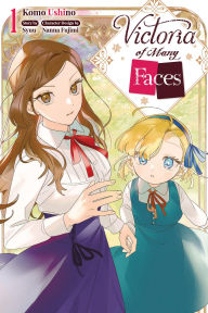 Online audio book downloads Victoria of Many Faces, Vol. 1 (manga)