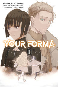 Title: Your Forma, Vol. 3 (manga), Author: Mareho Kikuishi