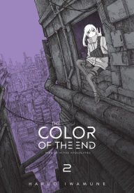 Title: The Color of the End: Mission in the Apocalypse, Vol. 2, Author: Haruo Iwamune