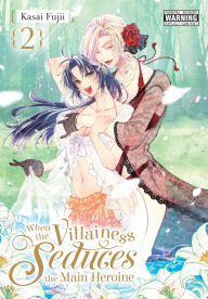 Free ebook downloads downloads When the Villainess Seduces the Main Heroine, Vol. 2 (English Edition) by Kasai Fujii, Kiki Piatkowska