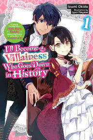 Kindle iphone download books I'll Become a Villainess Who Goes Down in History, Vol. 1 (novel) by Izumi Okido, Jyun Hayase, Sarah Moon