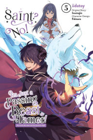 Free google ebook downloader Saint? No! I'm Just a Passing Beast Tamer!, Vol. 5 in English PDF iBook ePub