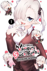 Title: Li'l Miss Vampire Can't Suck Right, Vol. 1, Author: Kyosuke Nishiki