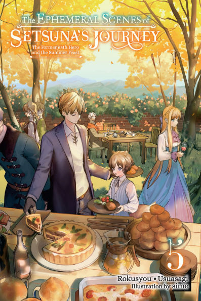The Ephemeral Scenes of Setsuna's Journey, Vol. 5 (light novel): The Former 68th Hero and the Summer Feast