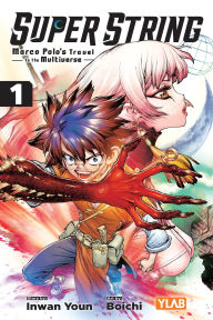 Download books google books online free Super String: Marco Polo's Travel to the Multiverse, Vol. 1 PDF by Inwan Youn, Boichi, Kevin Gifford in English