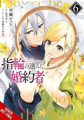 the Fiancee Chosen by Ring, Vol. 6