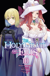 Title: The Holy Grail of Eris, Vol. 10 (manga), Author: Kujira Tokiwa