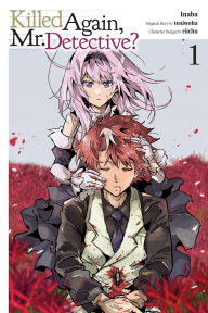 Title: Killed Again, Mr. Detective?, Vol. 1, Author: Inaba