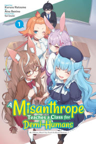 Free audio books online downloads A Misanthrope Teaches a Class for Demi-Humans, Vol. 1 (manga): Mr. Hitoma, Won't You Teach Us About Humans...? by Atsu Benino, ANYCOLOR, ANYCOLOR, Inc., airco airco, Sai Izumi 9798855412406