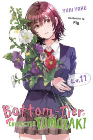 Title: Bottom-Tier Character Tomozaki, Vol. 11 (light novel), Author: Yuki Yaku