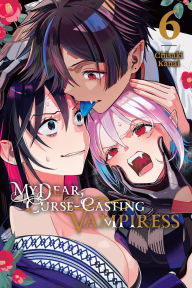 Free download electronic books My Dear, Curse-Casting Vampiress, Vol. 6 9798855414622 PDF (English literature) by Chisaki Kanai, Giuseppe di Martino