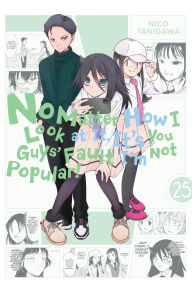 Free ebook downloads for ematic No Matter How I Look at It, It's You Guys' Fault I'm Not Popular!, Vol. 25 FB2 iBook