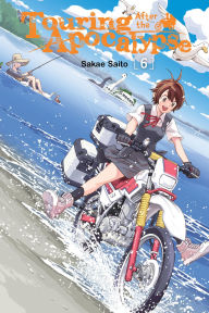 Title: Touring After the Apocalypse, Vol. 6, Author: Sakae Saito